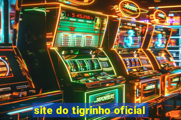 site do tigrinho oficial